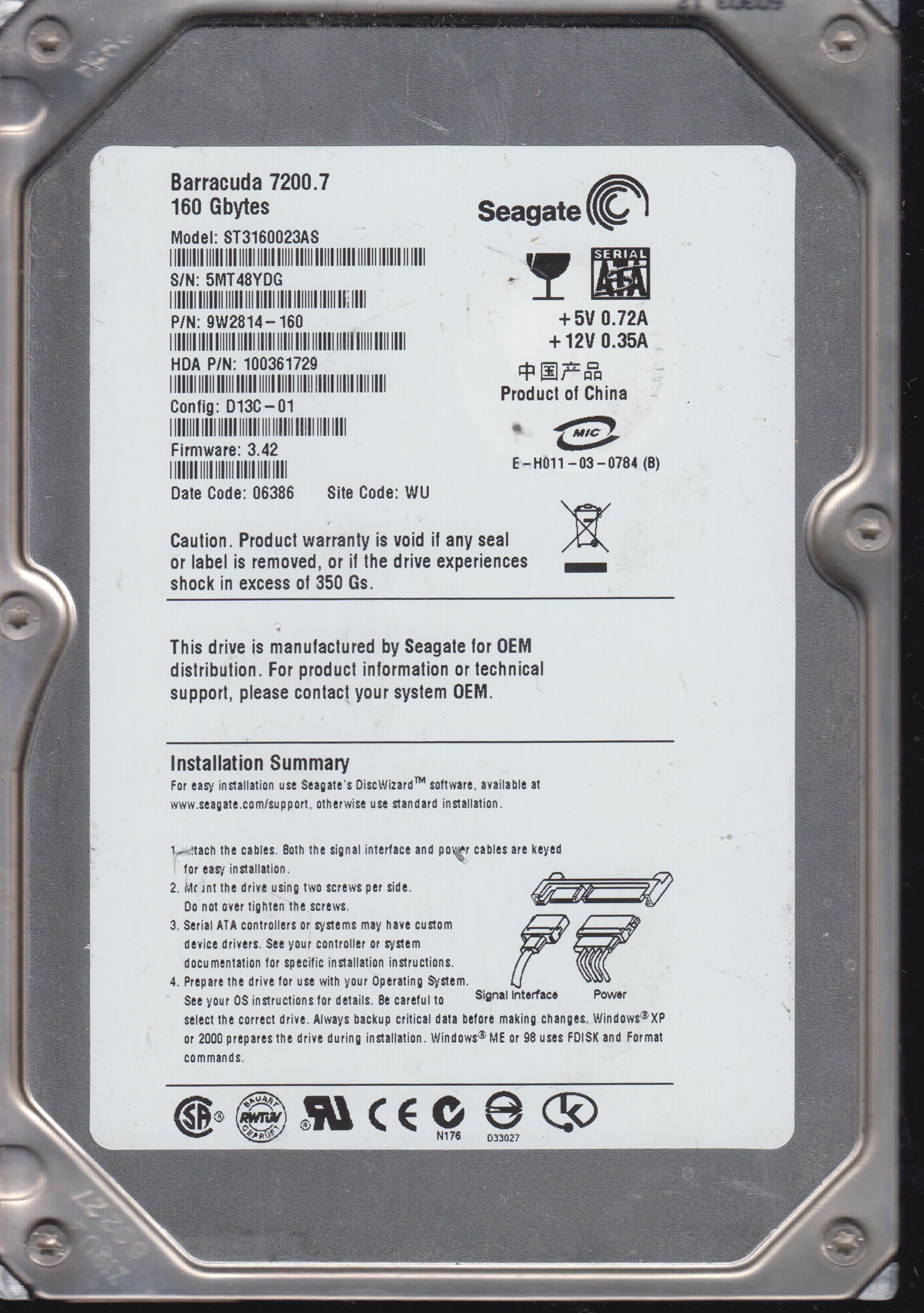 Model: ST3160023AS,&nbsp;  P/N: 100361729,  FW: &nbsp;3.42 3.5",  MAIN CHIP: AGERE 100328756,  Serial: 5MT48YDG,  GB 160 3.5 , PCB: 100336321 REV B