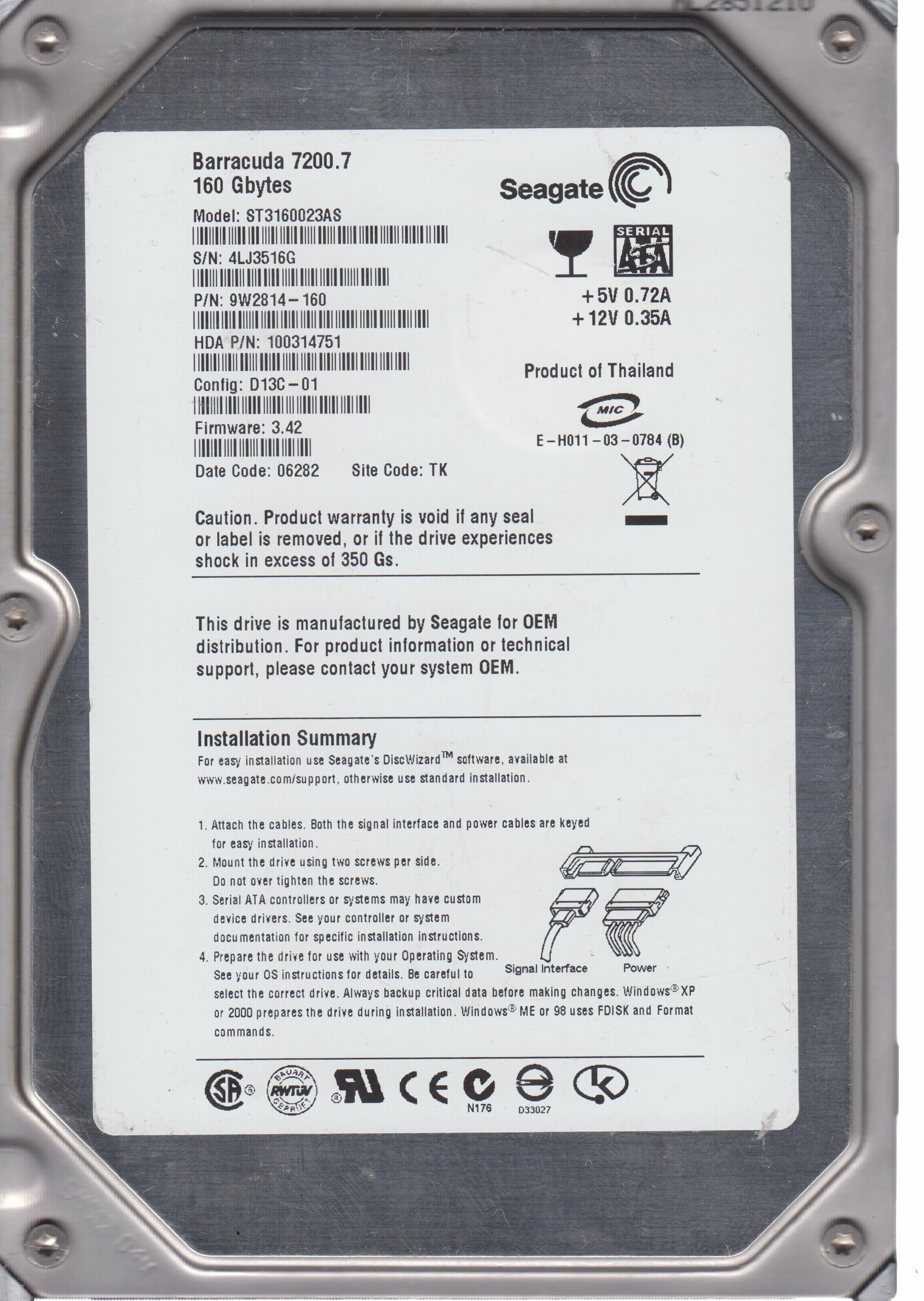Model: ST3160023AS, PCB: 100336321 REV B, Serial Number: 4LJ3516G,160GB